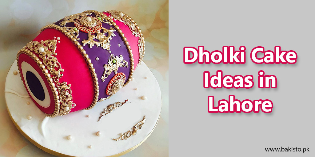 Dholki Cake Ideas in Lahore