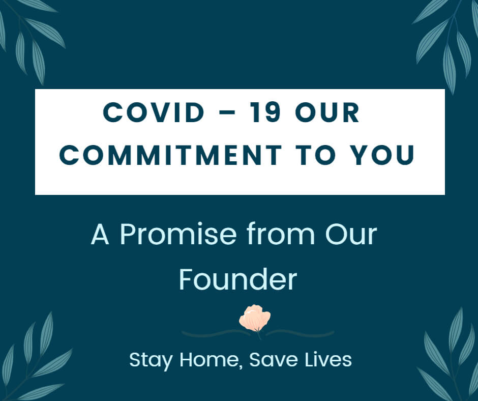 COVID – 19 OUR COMMITMENT TO YOU