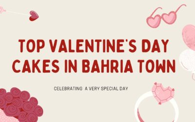 Top Valentine’s Day Cakes in Bahria Town, Lahore: